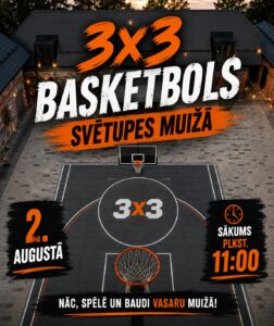 3x3 Basketbols Svētupes muižā – 2. augustā.Sākums plkst.11